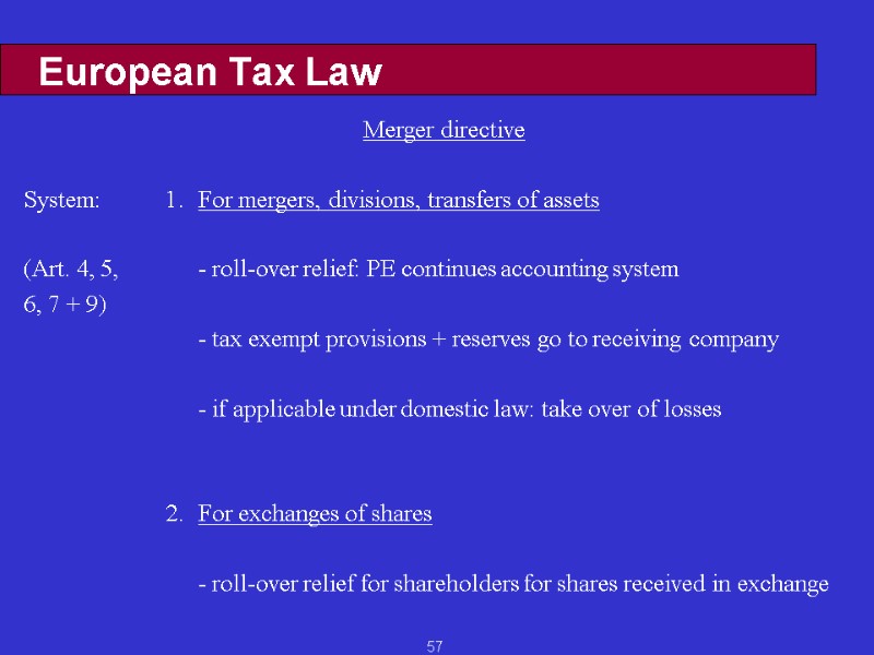 57 European Tax Law Merger directive  System:      